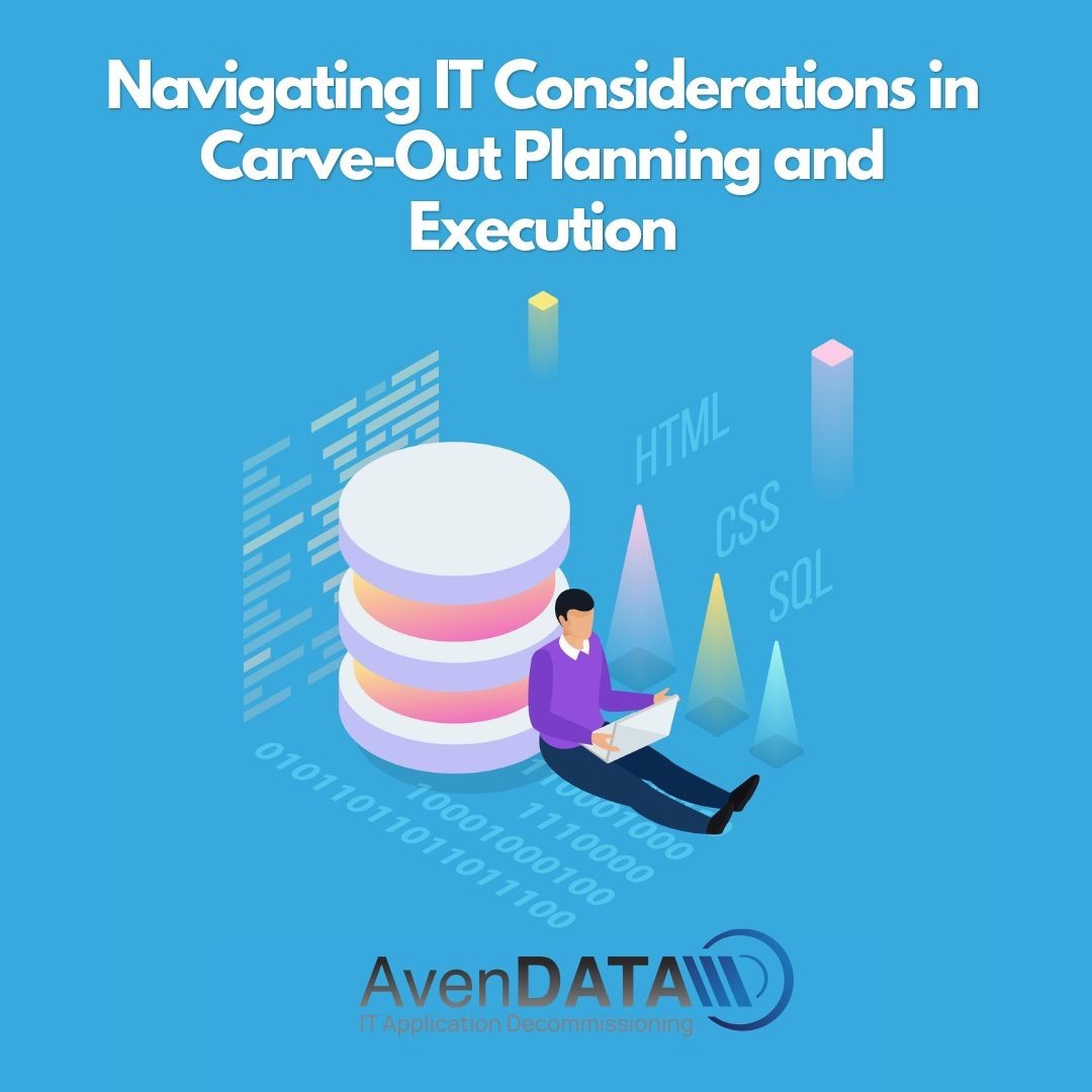 Tech Savvy Strategies: Navigating IT Considerations in Carve-Out Planning and Execution