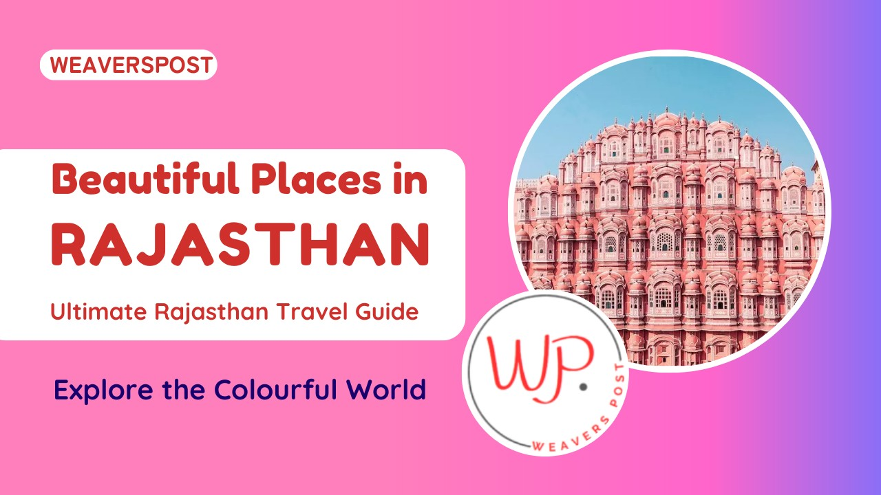 Amazing Places To Visit In Rajasthan