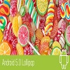Android 5.0 Lollipop Features Whats New in Android Lolipop 