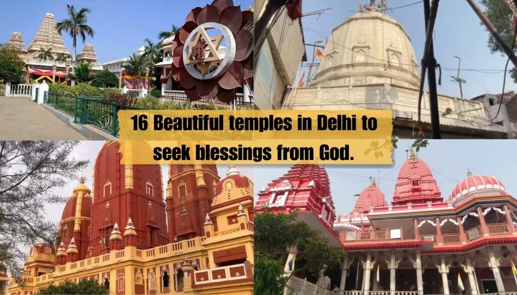 Discover Divine Serenity: 16 Beautiful Temples in Delhi