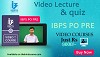 Get Online Video Course For IBPS PO Prelims Exams
