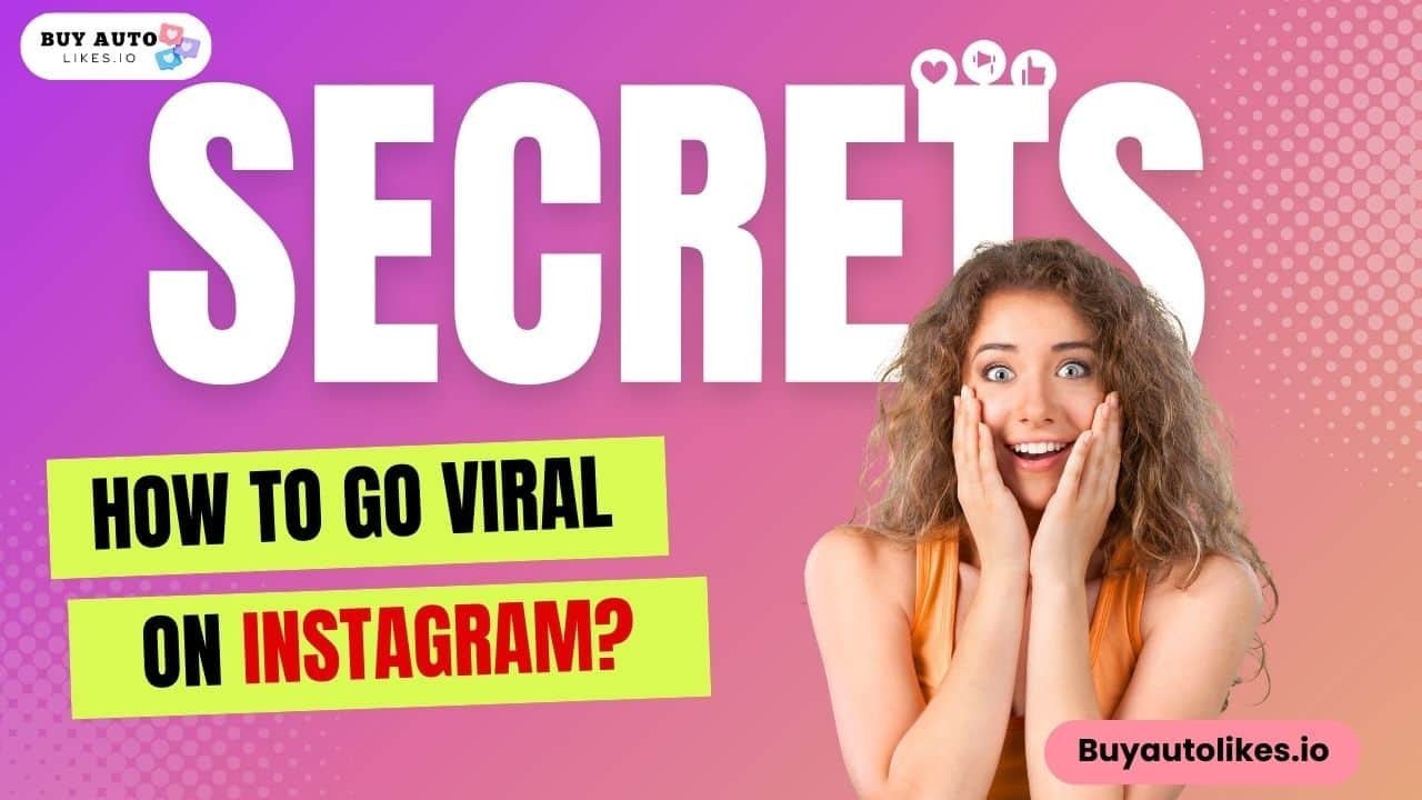 How to go viral on Instagram?
