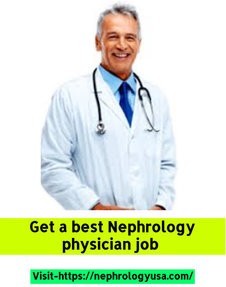 Get Top Nephrology Physician Job