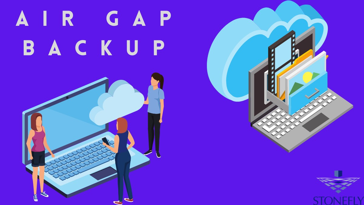 Air gap backup: The ultimate protection against data loss | Stonefly