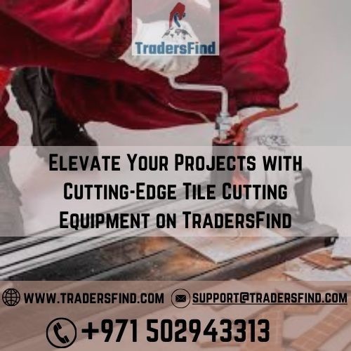 Elevate Your Projects with Cutting-Edge Tile Cutting Equipment on TradersFind