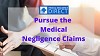 Pursue your Medical Negligence Claims | Medical Negligence