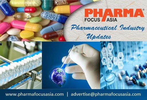 Latest Pharma Industry Updates-Pharma Focus Asia Magazine