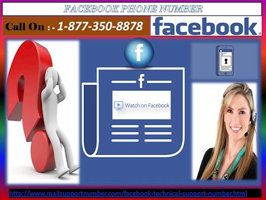 Experience a world of stark FB services: Dial Facebook Phone Number 1-877-350-8878