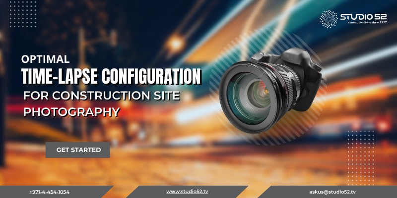 Optimal Time-Lapse Configuration for Construction Site Photography