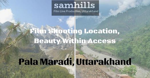 Film Shooting Location in Pala Maradi Uttarakhand