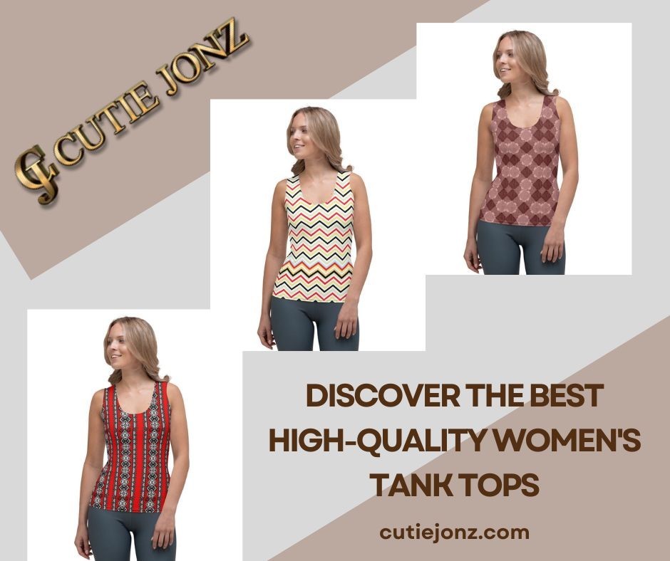 Discover the Best High-Quality Women's Tank Tops | Cutie Jonz
