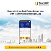 Revolutionizing Real Estate Networking With TeamUP Broker Network App