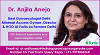 Dr. Anjila Aneja Partnering in a Woman’s Journey of Health and Wellness