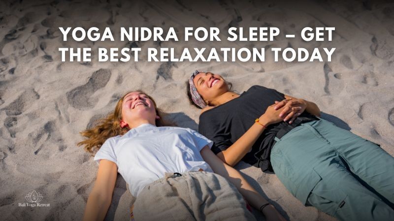 Yoga Nidra for Sleep Is a Unique Approach Towards Better Health