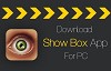 How To Download And Install Showbox On PC