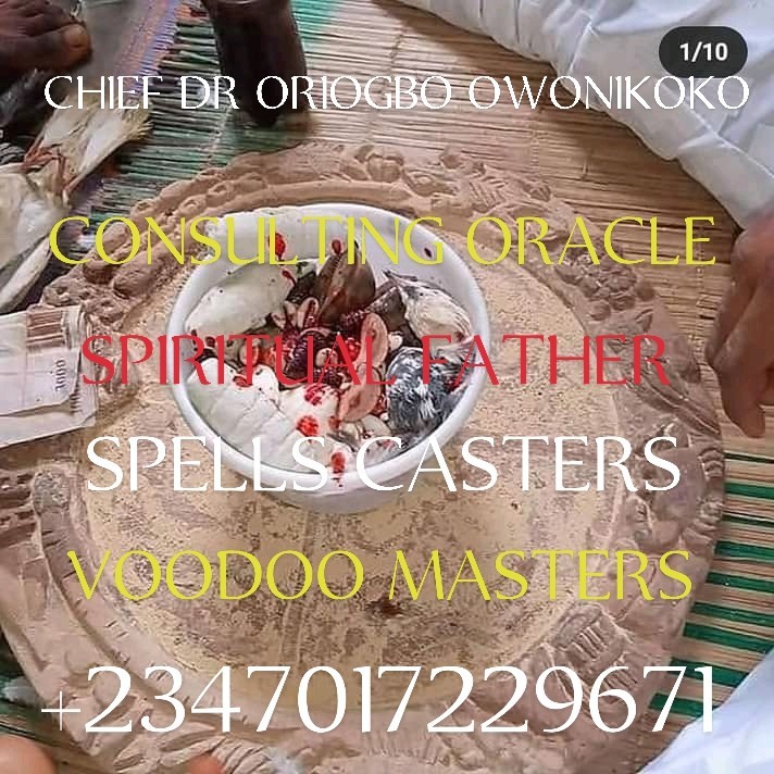 Need a powerful Spiritual Herbalist and Native Doctor contact +2347017229671