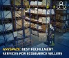 Best Fulfillment Services For Ecommerce Sellers | Anyspaze