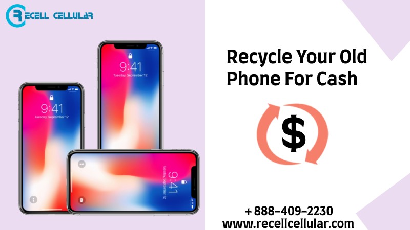 Recycle My Old Cell Phone For Cash with Recell Cellular