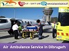Vedanta Air Ambulance from Dibrugarh to Delhi with Paramedical Team