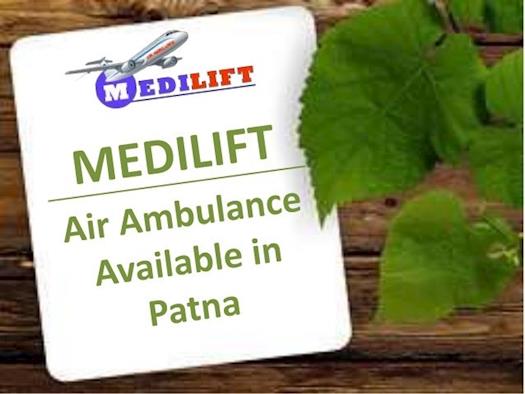 Charter Air Ambulance in Patna by Medilift is Available 24/7