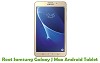 How To Root Samsung Galaxy J Max Android Tablet