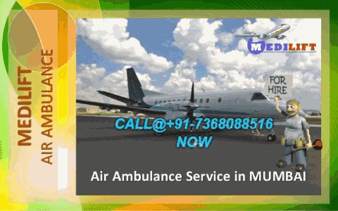 Medilift Low Fare Air Ambulance Service in Mumbai is Available Now