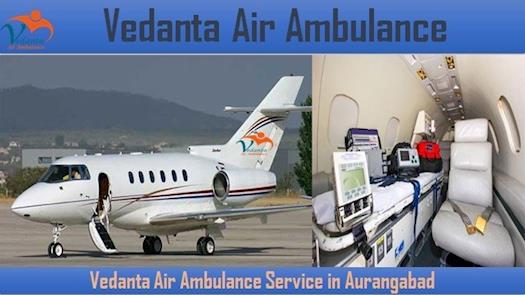 Vedanta Air Ambulance from Aurangabad to Delhi 24-hours available 