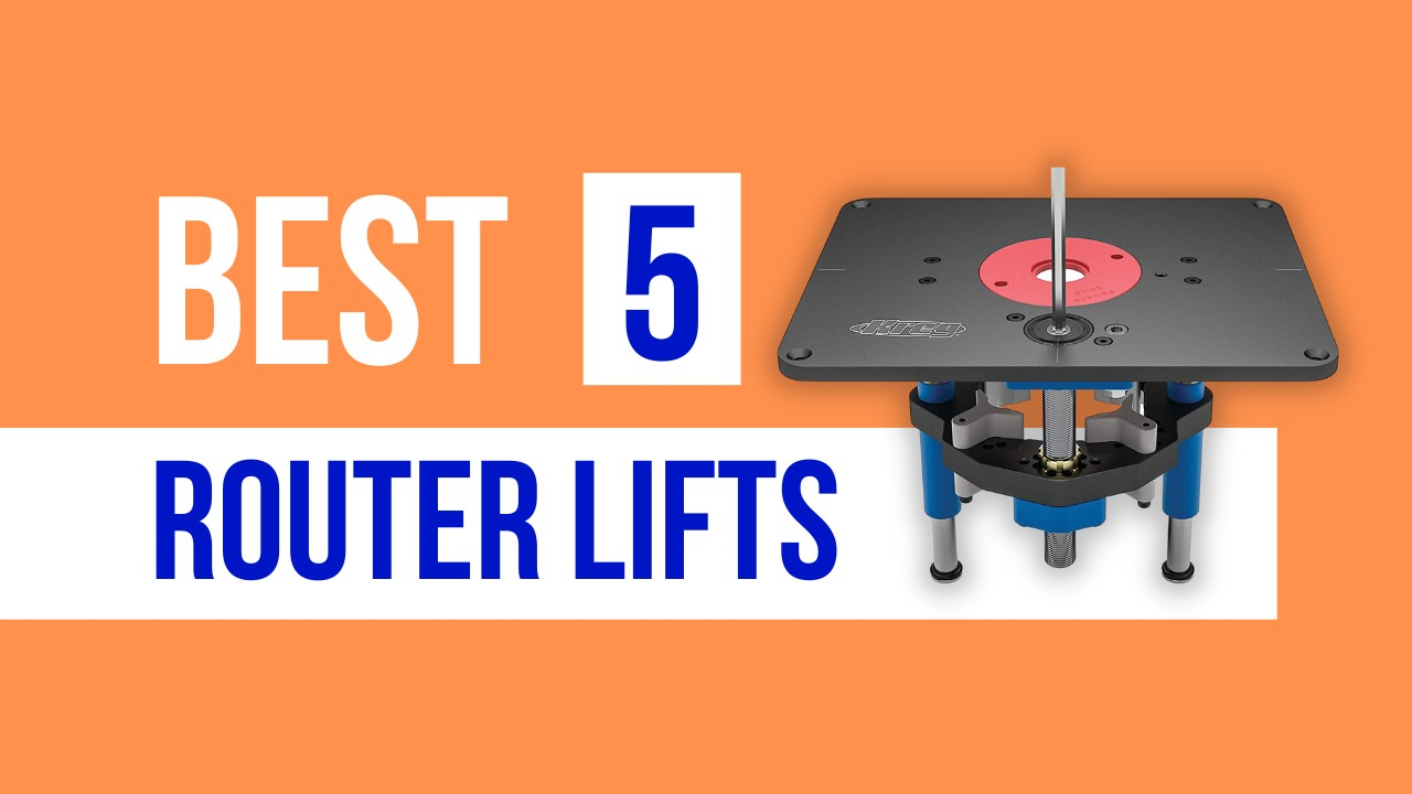 Best Router Lifts (Top 5 Picks)