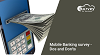 Mobile Banking Survey - Dos and Don'ts			