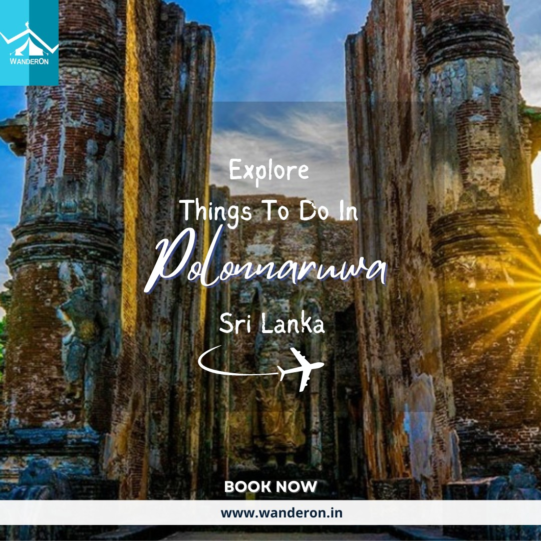 Exploring Polonnaruwa: Ancient Marvels and Timeless Beauty in Sri Lanka