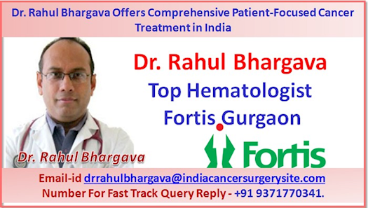 Dr. Rahul Bhargava Offers Comprehensive Patient-Focused Cancer Treatment in India