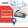 Best iPad Repair in Astoria | iFixScreens