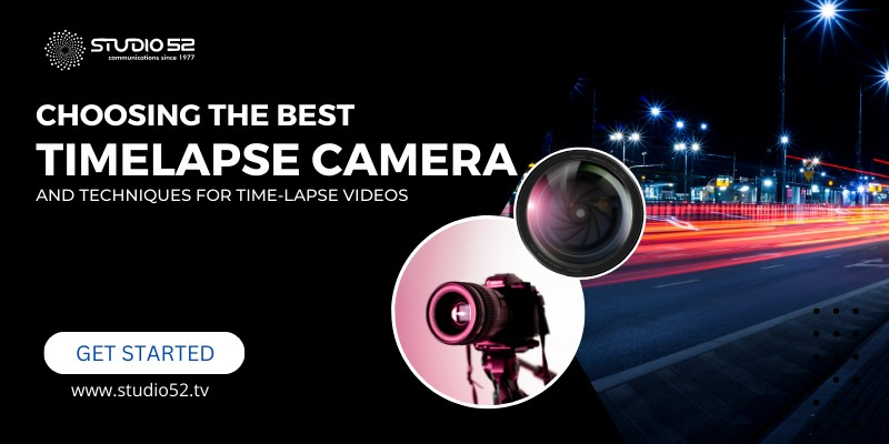 Choosing the Best Timelapse Camera and Techniques for Time-Lapse Videos