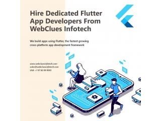 Hire Dedicated Flutter Developers - WebClues Infotech 