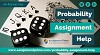 Probability Assignment Writing Help in Australia