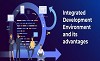 INTEGRATED DEVELOPMENT ENVIRONMENT AND ITS ADVANTAGES