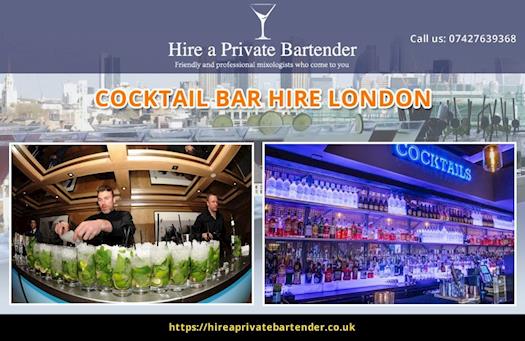 Cocktail Bar Hire London- Get The Best  Service 