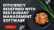 Efficiency Redefined with the Best Restaurant Management Software
