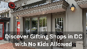  Discover Gifting Shops in DC with No Kids Allowed