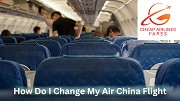 How Do I Change My Air China Flight