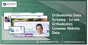Orthodontics Data Scraping Services - Scrape Orthodontics Company Website Data