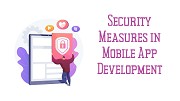 Security Measures in Mobile App Development