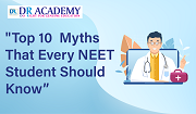 Top 10  Myths That Every NEET Student Should Know 