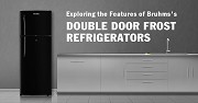 Explore The Feature Of Double Door Frost Refrigerators