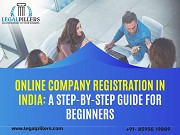 Launching Your Dream: A Beginner's Guide to Online Company Registration in India