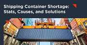 Shipping Container Shortage - An Infographic