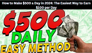 How to Make $500 a Day in 2024: The Easiest Way to Earn $100 per Day