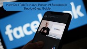 How Do I Talk To A Live Person At Facebook: Step-by-Step Guide