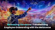 Embracing Tomorrow: Transforming Employee Onboarding with the Metaverse