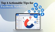 Top 4 Actionable Marketing Tips for Facebook Marketing 
